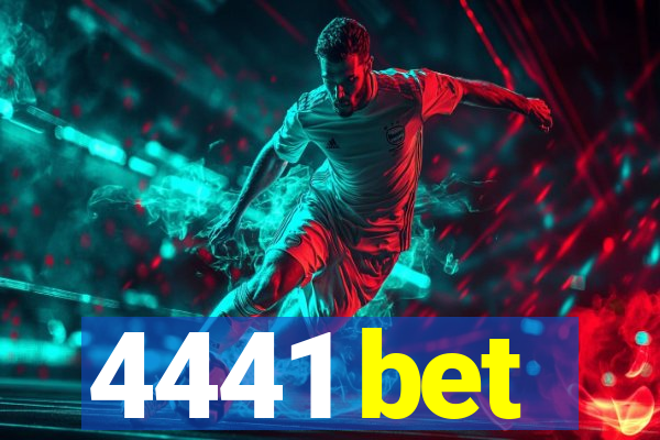 4441 bet